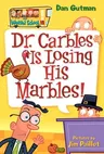 My Weird School #19: Dr. Carbles Is Losing His Marbles!