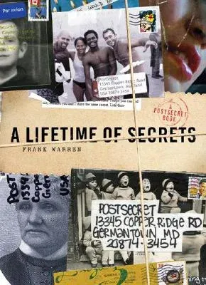 A Lifetime of Secrets: A Postsecret Book