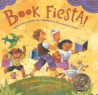 Book Fiesta!: Celebrate Children's Day/Book Day; Celebremos El Dia de Los Ninos/El Dia de Los Libros (Bilingual Spanish-English)