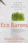 Eco Barons: The New Heroes of Environmental Activism