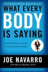 What Every Body Is Saying: An Ex-FBI Agent's Guide to Speed-Reading People