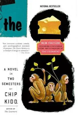 The Cheese Monkeys: A Novel in Two Semesters