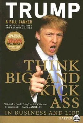 Think Big and Kick Ass in Business and Life