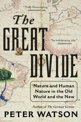 The Great Divide: Nature and Human Nature in the Old World and the New