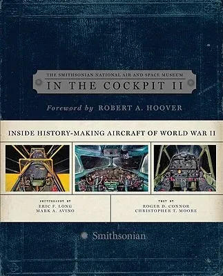 In the Cockpit 2: Inside History-Making Aircraft of World War II