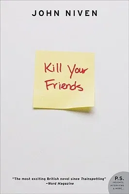 Kill Your Friends (Revised)