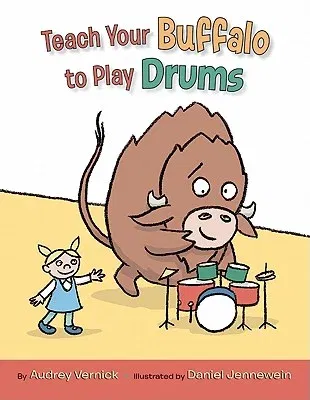 Teach Your Buffalo to Play Drums