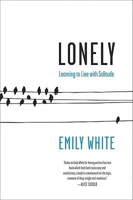 Lonely: Learning to Live with Solitude