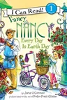 Fancy Nancy: Every Day Is Earth Day: A Springtime Book for Kids