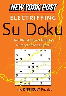 New York Post Electrifying Su Doku: 150 Difficult Puzzles