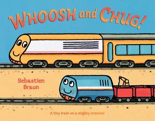 Whoosh and Chug!