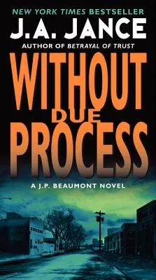 Without Due Process: A J.P. Beaumont Novel