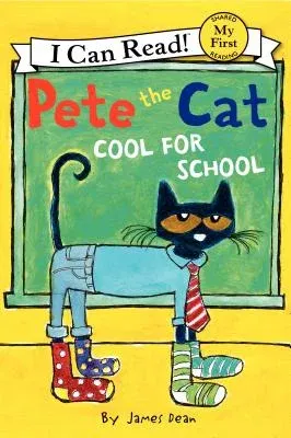 Pete the Cat: Too Cool for School