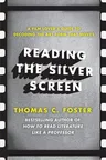 Reading the Silver Screen: A Film Lover's Guide to Decoding the Art Form That Moves