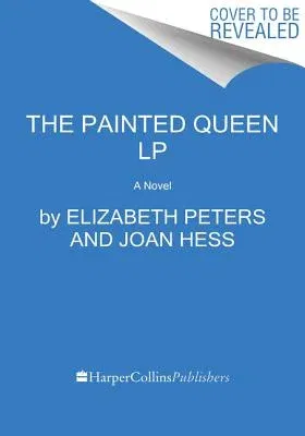 The Painted Queen: An Amelia Peabody Novel of Suspense