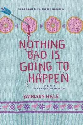 Nothing Bad Is Going to Happen