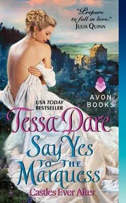 Say Yes to the Marquess: Castles Ever After