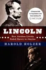 Lincoln: How Abraham Lincoln Ended Slavery in America: A Companion Book for Young Readers to the Steven Spielberg Film