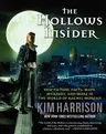 The Hollows Insider: New Fiction, Facts, Maps, Murders, and More in the World of Rachel Morgan