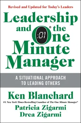 Leadership and the One Minute Manager: Increasing Effectiveness Through Situational Leadership II (Updated)