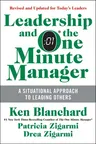 Leadership and the One Minute Manager: Increasing Effectiveness Through Situational Leadership II (Updated)