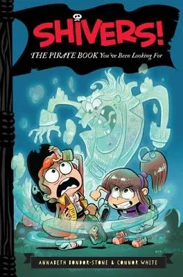 Shivers!: The Pirate Book You've Been Looking for