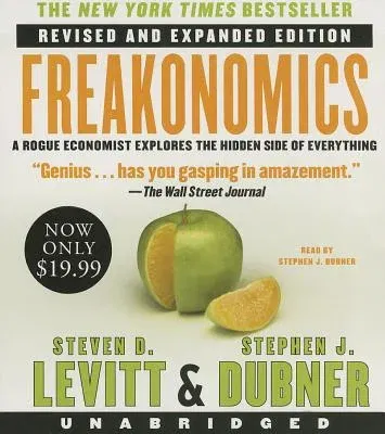 Freakonomics REV Ed Low Price CD: A Rogue Economist Explores the Hidden Side of Everything (Revised, Expanded)