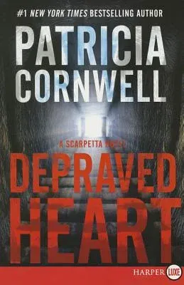 Depraved Heart: A Scarpetta Novel