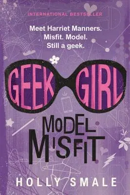 Geek Girl: Model Misfit