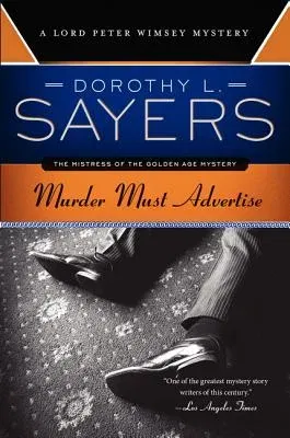 Murder Must Advertise: A Lord Peter Wimsey Mystery