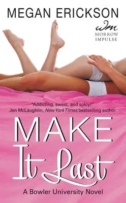 Make It Last: A Bowler University Novel