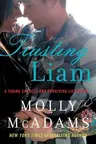 Trusting Liam: A Taking Chances and Forgiving Lies Novel