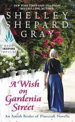 A Wish on Gardenia Street: An Amish Brides of Pinecraft Novella