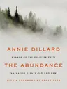 The Abundance: Narrative Essays Old and New