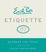 Emily Post's Etiquette, 19th Edition: Manners for Today