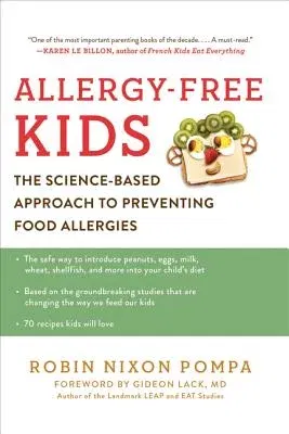 Allergy-Free Kids: The Science-Based Approach to Preventing Food Allergies