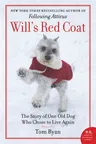 Will's Red Coat: The Story of One Old Dog Who Chose to Live Again