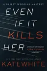 Even If It Kills Her