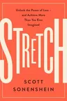 Stretch: Unlock the Power of Less -And Achieve More Than You Ever Imagined