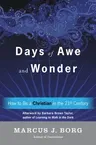 Days of Awe and Wonder: How to Be a Christian in the Twenty-First Century