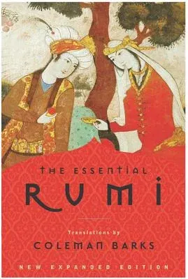 The Essential Rumi (Expanded)