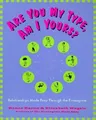 Are You My Type, Am I Yours?: Relationships Made Easy Through the Enneagram