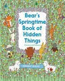 Bear's Springtime Book of Hidden Things: An Easter and Springtime Book for Kids