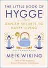 The Little Book of Hygge: Danish Secrets to Happy Living