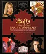 Buffy the Vampire Slayer Encyclopedia: The Ultimate Guide to the Buffyverse