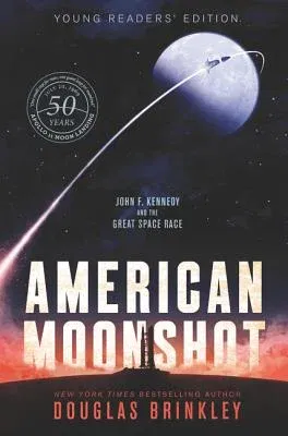 American Moonshot: John F. Kennedy and the Great Space Race (Young Readers')