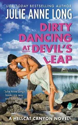 Dirty Dancing at Devil's Leap: A Hellcat Canyon Novel