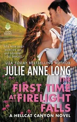 The First Time at Firelight Falls: A Hellcat Canyon Novel