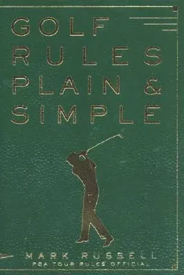 Golf Rules Plain & Simple