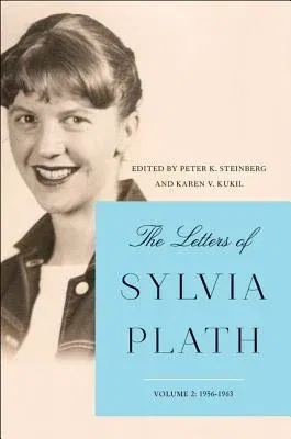 The Letters of Sylvia Plath Vol 2: 1956-1963